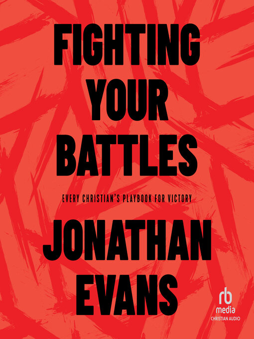 Title details for Fighting Your Battles by Jonathan Evans - Available